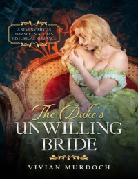 Vivian Murdoch — The Duke's Unwilling Bride (Seven Omegas for Seven Alphas Book 1)