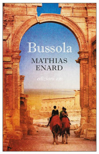 Mathias Enard [Enard, Mathias] — Bussola