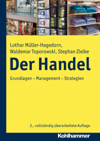 Lothar Mller-Hagedorn;Waldemar Toporowski;Stephan Zielke; & Stephan Zielke & Waldr Toporowski — Der Handel