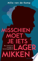 Milio van de Kamp — Misschien moet je iets lager mikken