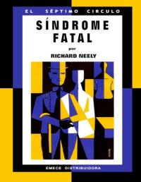 Richard Neely — Síndrome Fatal