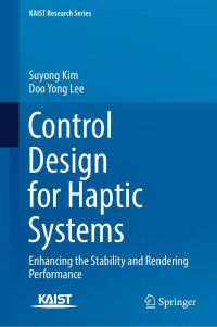 Suyong Kim · Doo Yong Lee — Control Design for Haptic Systems