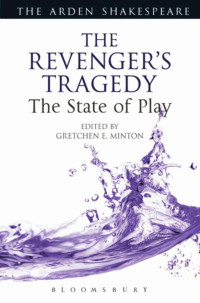 Gretchen E. Minton — The Revenger's Tragedy: The State of Play