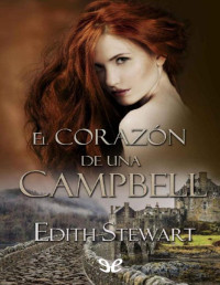 Edith Stewart — EL CORAZÓN DE UNA CAMPBELL