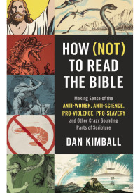 Dan Kimball; — How (Not) to Read the Bible