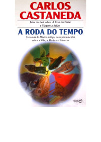 Carlos Castaneda — A Roda do Tempo