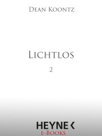 Koontz, Dean — Lichtlos 2