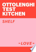 Yotam Ottolenghi, Noor Murad, Ottolenghi Test Kitchen — Ottolenghi Test Kitchen: Shelf Love