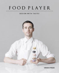 Gingko Press — Food Player: Design with Taste!