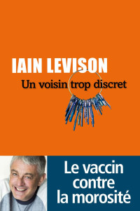 Levison, Iain — Un voisin trop discret