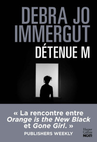 Immergut, Debra Jo — Détenue M