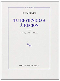 Juan Benet [Benet, Juan] — Tu reviendras à Région