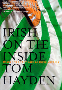 Tom Hayden; — Irish on the Inside