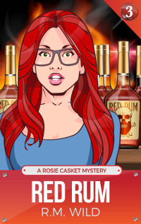 R.M. Wild — Red Rum: A Rosie Casket Mystery