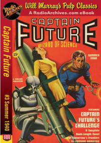 Edmond Hamilton — Captain Future 03 - Captain Future's Challenge (Summer 1940)