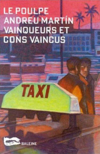 Martin, Andreu [Martin, Andreu] — Vainqueurs et cons vaincus