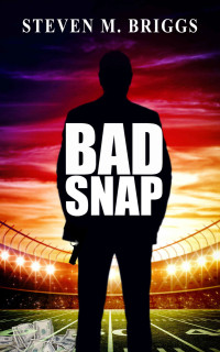 Steven Briggs [Briggs, Steven] — Cash Cartwright : Bad Snap