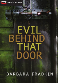 Barbara Fradkin — Evil Behind That Door