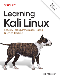 Ric Messier — Learning Kali Linux : Security Testing, Penetration Testing & Ethical Hacking