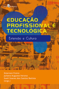 Emerson Freire; & Juliana Augusta Verona & Sueli Soares dos Santos Batista — Educao Profissional e Tecnolgica