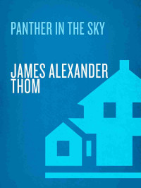 James Alexander Thom — Panther in the Sky