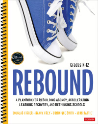 Douglas Fisher;Nancy Frey;Dominique Smith;John Hattie; & Nancy Frey & Dominique Smith & John Hattie — Rebound, Grades K-12