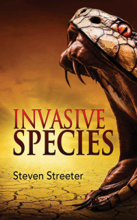 Steven Streeter — Invasive Species