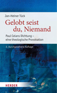 Jan-Heiner Tück — Gelobt seist du, Niemand