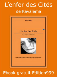 de Kavalema [Kavalema, de] — L’enfer des Cités