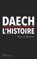 Régis Le Sommier — Daech, l'histoire