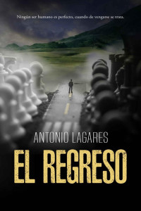Antonio Lagares — El regreso