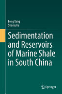 Feng Yang, Shang Xu — Sedimentation and Reservoirs of Marine Shale in South China