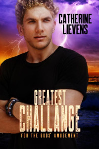 Catherine Lievens — Greatest Challenge (For the Gods' Amusement 7) Mm