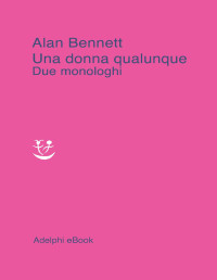 Alan Bennett — Una donna qualunque