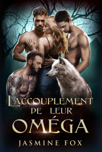 Jasmine Fox — L'accouplement de leur oméga