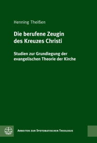 Henning Theißen — Die berufene Zeugin des Kreuzes Christi