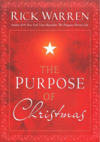 Rick Warren — The Purpose Of Christmas