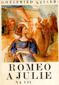 Keller Gottfried — Romeo a Julie na vsi