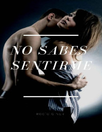 Rocío Giner — No sabes sentirme