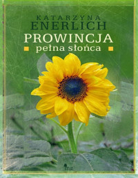 Katarzyna Enerlich — Prowincja pełna słońca 03