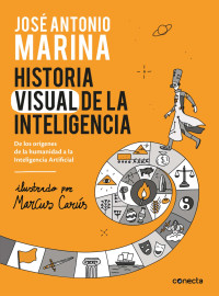 José Antonio Marina — Historia visual de la inteligencia