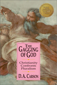 D. A. Carson; — The Gagging of God