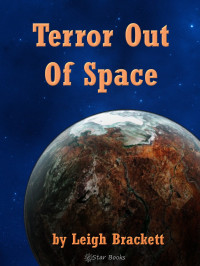 Leigh Brackett — Terror out of Space