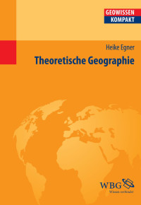 Egner, Heike — Theoretische Geographie