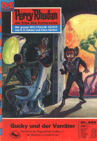 Darlton, Clark — [Perry Rhodan 0489] • Gucky und der Verrater