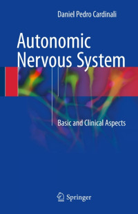 Daniel Pedro Cardinali — Autonomic Nervous System Basic and Clinical Aspects