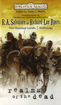 Edited by Susan J. Morris — Forgotten Realms: The Haunted Lands, Anthology - Realms of the Dead