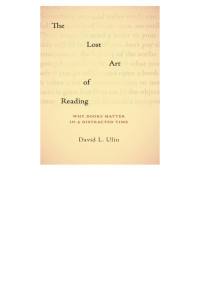 David L. Ulin — The Lost Art of Reading