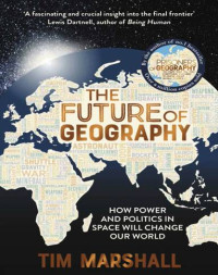 Tim Marshall — The Future Of Geography