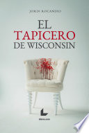 Jordi Rocandio — El tapicero de Wisconsin